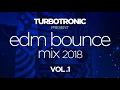 Download Lagu Turbotronic present EDM Bounce Mix 2018 Vol. 1