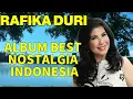 Rafika Duri - Album Best Nostalgia Indonesia || Lagu Kenangan Indonesia #tirai #untukapalagi