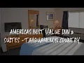 Americas Best Value Inn Suites - Ta uamenon Country Review