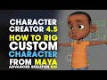 Character Creator 4 5 How to Rig Custom Character from Maya using Character Creator