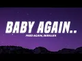Fred again.., Skrillex - Baby again.. ft (Four Tet)