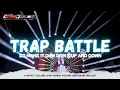 Lagu DJ TRAP BATTLE MIDDLE MAKE IT DUM DEM X UP AND DOWN | CPMJ MUSIC