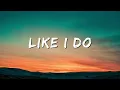 Lagu Like I Do ( 1 Hour ) :: J.  Tajor
