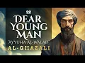 Download Lagu Dear Young Man by Al-Ghazali | Audiobook with Text
