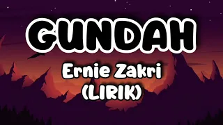 Download Ernie Zakri - GUNDAH (LIRIK) MP3