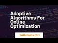 adaptive algorithms for online optimization