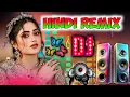 Lagu New Hindi Dj Song 💙Best Hindi Old Dj Remix 🥀 Bollywood Nonstop Dj Song ❤️‍🔥2025 Dj Song New Dj Remix