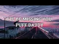 Lagu I'll Be Missing You Lyrics - Puff Daddy