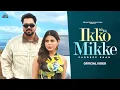 Download Lagu Ikke Mikke (Official Video) Pardeep Sran | Sukh Lotey | Geet Goraya | New Punjabi Songs 2025