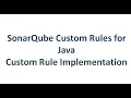 SonarQube Writing Custom Rules For Java - Implementing Custom Rule