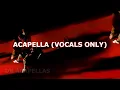 Don Toliver Travis Scott - You Acapella