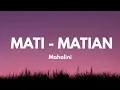 Mati Matian - Mahalini [Lirik lagu]