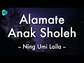 Download Lagu [1 Jam Lirik]  Alamate Anak Sholeh - Ning Umi Laila (Lirik Lagu) 🎵