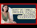 How To Build A Summer Travel Capsule Wardrobe - Minimalist Home Life