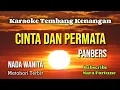 Download Lagu CINTA DAN PERMATA - PANBERS | karaoke nada wanita | lirik