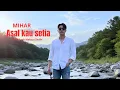 Lagu ASAL KAU SETIA LAGU SLOW ROCK MELAYU SEDIH BIKIN NYESEK DIHATI BY MIHAR 