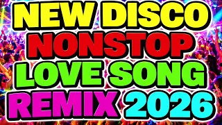 NEW DISCO NONSTOP LOVE SONG REMIX 2026 - JONEL SAGAYNO REMIX