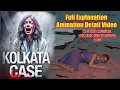 Download Lagu Kolkata Case Full Story in 3D Animation | Kolkata Case Full Explanation Animation Detail Video |