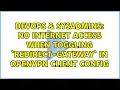 DevOps SysAdmins No internet access when toggling redirect-gateway in OpenVPN client config