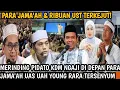 Lagu RIBUAN USTADZ MELELEH! PIDATO KDM NGAJI MEMBUAT JEMAAT UAH UAS YONG RARA TERSENYUM!