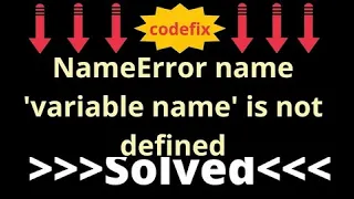 NameError name variable name is not defined