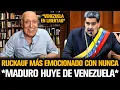 RUCKAUF MÁS EMOCIONADO QUE NUNCA *MADURO HUYE DE VENEZUELA*
