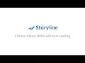 How to create an Amazon Alexa skill without coding using Storyline