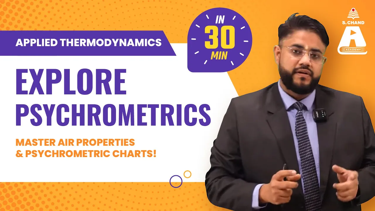 Psychrometrics the Properties of Air | Applied Thermodynamics | S Chand Academy