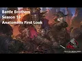 Battle Brothers Season 16 Anatomists Part 1