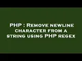 PHP Remove newline character from a string using PHP regex