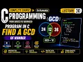 GCD Program in C Find GCD of Two Numbers Explained C Programming in Kannada Lecture 30
