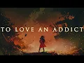 Nathan Wagner - To Love an Addict