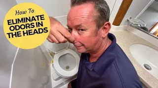 BOAT LIFE: Eliminating Marine Toilet Odors & Stop Smells In The Head