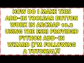 How do I make this add-in toolbar button work in ArcMap 10 2 using the ESRI provided Python