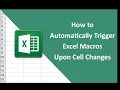 - How to Automatically Trigger Excel Macros Upon Cell Changes