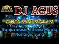 Download Lagu DJ AGUS - CINTA SATU MALAM || Banjarmasin Athena Mania Nostalgic Song
