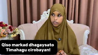 QISADAN MARKAD DHAGAYSATO TIMAHAGA CIROBAYA!!@sawdamqaalib 