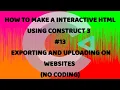 Make A Interactive HTML Using Construct 3 -13 - Exporting And Uploading To Itcho No Coding