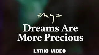 Enya - Dreams Are More Precious (Lyric Video)
