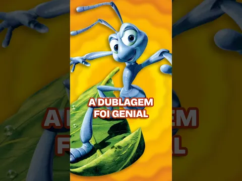 A dublagem foi GENIAL em Vida de Inseto