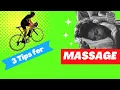 3 Tips on Massage for Cyclists Triathletes