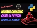 Number Guessing Game in Python Advanced Version Python Projects At A Glance