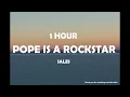 SALES - Pope is a Rockstar ( 1 Hour ) Tiktok 🎧