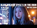 Download Lagu ALAN WALKER STYLE X IN THE RAIN ||  IN MY ARMS || NEW FULL ALBUM 2025