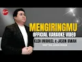 Download Lagu OFFICIAL KARAOKE VIDEO - MENGIRINGMU (GLEN IMANUEL \u0026 JASON IRWAN)