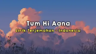 Download Tum Hi Aana | Marjaavaan | Lirik - Terjemahan Indonesia MP3
