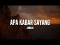 Download Lagu [1 Jam Lirik]  Armada - Apa Kabar Sayang (Lirik)