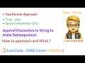 Append Characters to String to Make Subsequence LeetCode 2486 Two Pointer Approach