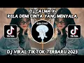 Download Lagu DJ CALMA X RELA DEMI CINTA YANG MENYALA VIRAL TIKTOK ( Slowed + Reverb ) 🎧