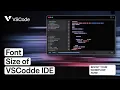 How to Change Font Size of Source Code in VSCode IDE